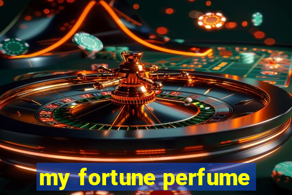 my fortune perfume